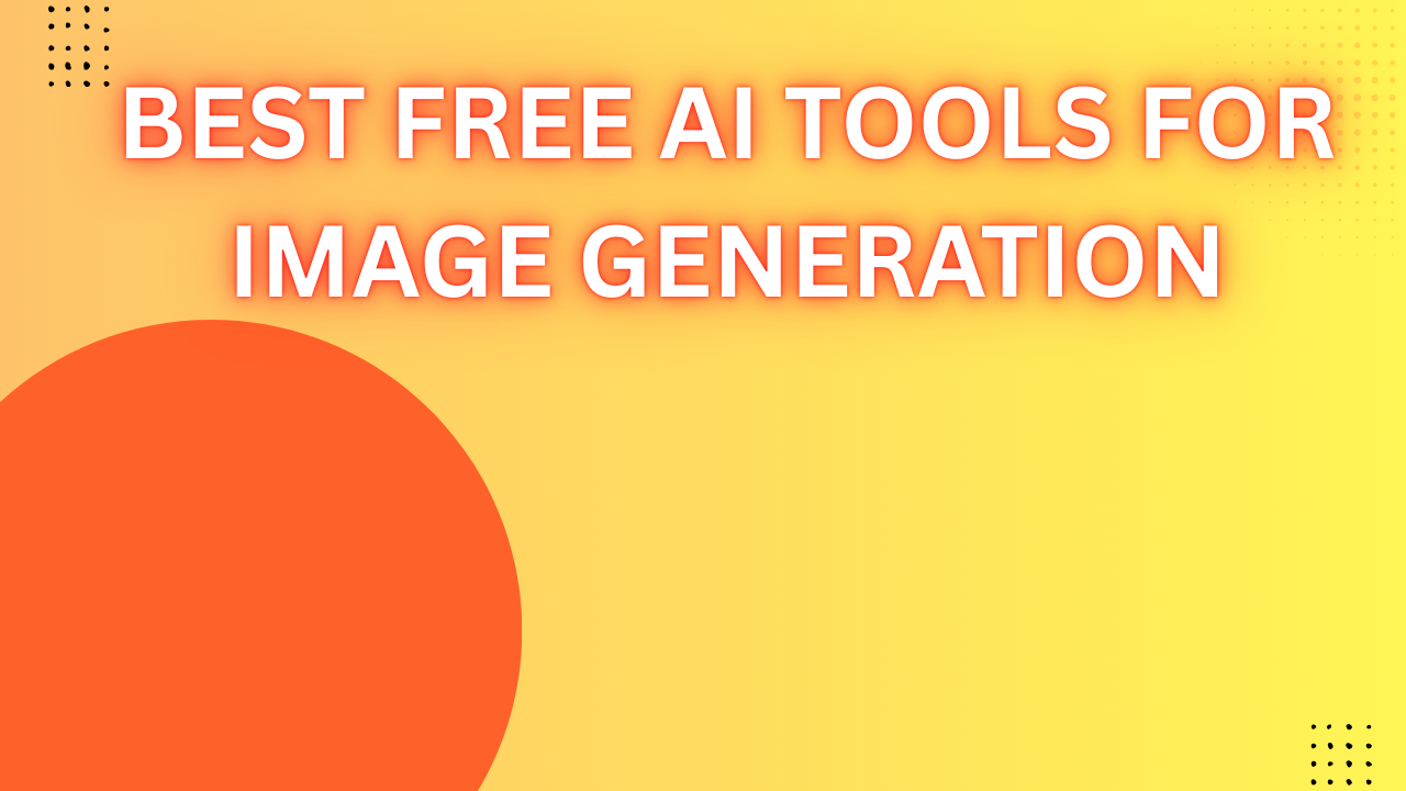 Best free AI tools for image generation