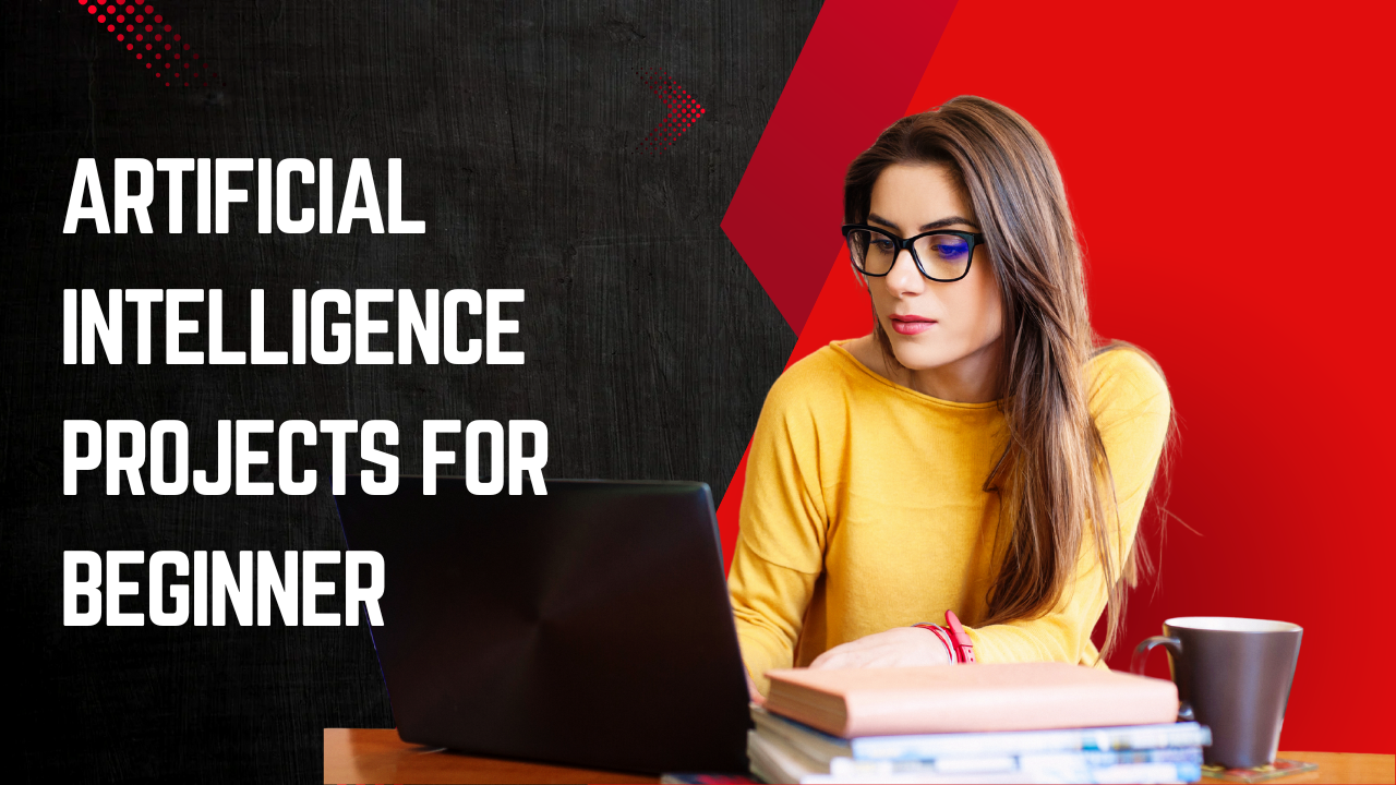 Artificial intelligence projects for beginner