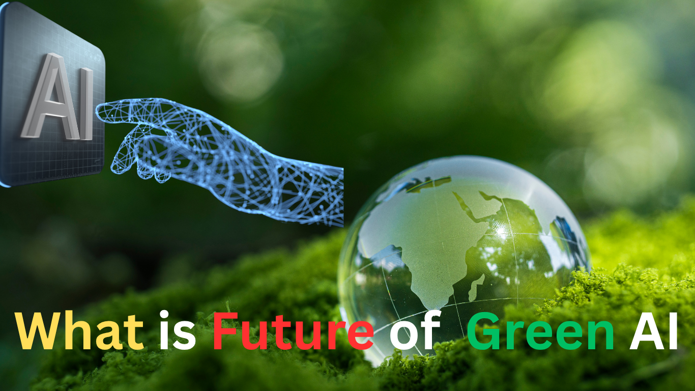 What is Future of  Green AI